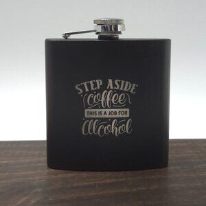 NWOT Flask, stainless steel, black, 6 oz., laser engraved with funny saying